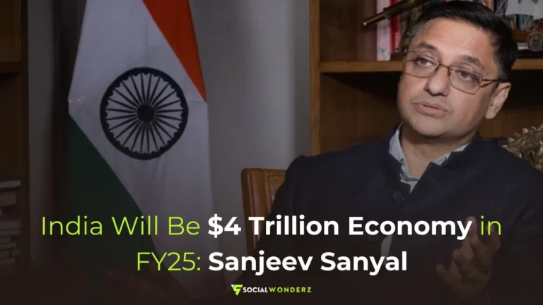 India Will Be $4 Trillion Economy in FY25 Sanjeev Sanyal