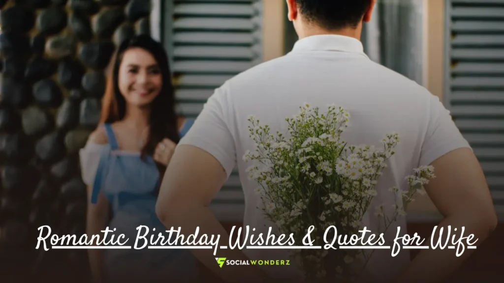 List of Romantic Birthday Wishes for Wife from Husband